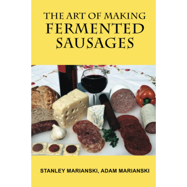 The Art of Making Fermented Sausages Book